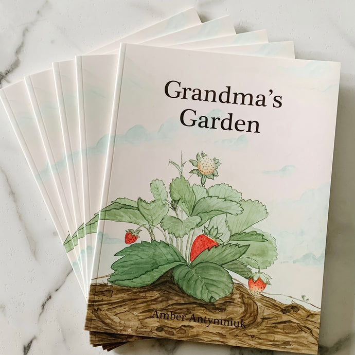 Grandma's Garden - Amber Antymniuk